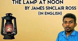 The Lamp at Noon by James Sanclair Ross in English