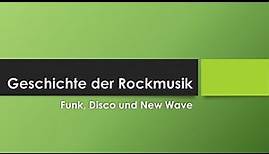 Geschichte der Rockmusik 3 - Funk, Disco und New Wave
