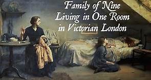 Family of 9 Living in 1 Room in 1850s Victorian London (Overcrowded and Hungry in the 19th Century)