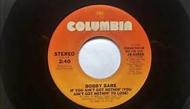 If You Ain't Got Nothin' (You Ain't Got Nothin' To Lose) , Bobby Bare , 1982