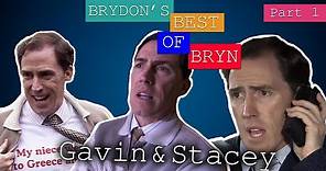 Brydon’s Best Of Bryn! – PART 1 | Gavin & Stacey