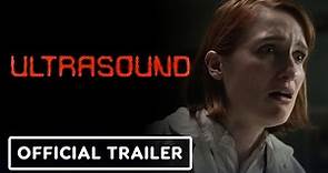 Ultrasound - Official Trailer (2022) Vincent Kartheiser, Chelsea Lopez