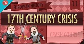 The 17th Century Crisis: Crash Course European History #11