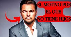¿Porque Leonardo DiCaprio no tiene hijos? 🔥😬