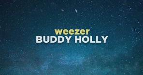 Weezer - Buddy Holly (Lyrics)