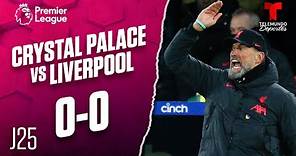 Highlights & Goals: Crystal Palace vs. Liverpool 0-0 | Premier League | Telemundo Deportes