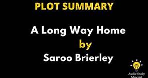 Plot Summary Of A Long Way Home By Saroo Brierley. - Saroo Brierley: A Long Way Home