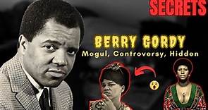 BERRY GORDY - The UNTOLD HIDDEN STORY | The UGLY SECRETS_REVEALED! | FULL DOCUMENTARY