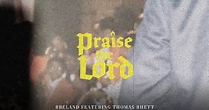 BRELAND - Praise The Lord (feat. Thomas Rhett) (Audio)