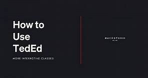 Ted-Ed Tutorial - How to use Ted-Ed? - How to create a lesson? l Backstudio Milan