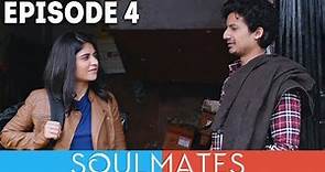 Soulmates | Original Webseries | Episode 4 | Finding Tripti