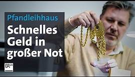 Letzte Rettung Pfandleihhaus: Schnelles Geld in großer Not | Die Story | Kontrovers | BR24