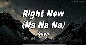 Akon - Right Now ( Lyrics Video ). Queen
