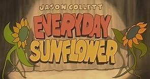JASON COLLETT - EVERYDAY SUNFLOWER (OFFICIAL VIDEO)