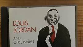 Louis Jordan And Chris Barber - Louis Jordan & Chris Barber