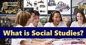 What is Social Studies?