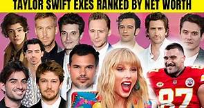 Taylor Swift's Richest Exes Ranked By Net Worth