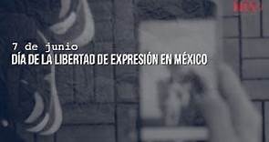 7 de junio. Día de la Libertad de Expresión en México