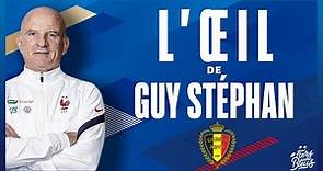 L'oeil de Guy Stéphan sur la Belgique, Equipe de France I FFF 2021