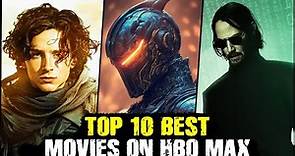 Top 10 Most Popular Movies on HBO MAX | Movies on Max