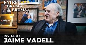 Entre Broma y Broma | Jaime Vadell