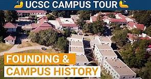 UC Santa Cruz Campus Tour Chapter 2: Founding & Campus History