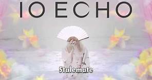 IO Echo - Stalemate