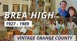 Flashback to the former Brea Olinda High School on Birch Street 1927-1989