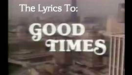Good Times-Opening Theme Lyrics Subtitled & Captioned