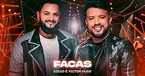 Diego e Victor Hugo - Facas (Ao Vivo)