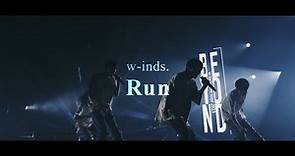 w-inds. / Run (LIVE MUSIC VIDEO)