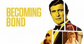 Becoming Bond - Official Trailer