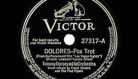 1941 HITS ARCHIVE: Dolores - Tommy Dorsey (Frank Sinatra & The Pied Pipers, vocal)