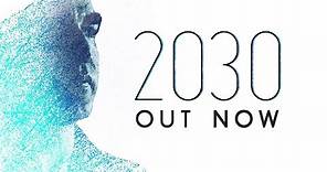 2030 The Film | Teaser Trailer