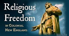 Religious Freedom in Colonial New England (APUSH)