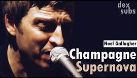 Noel Gallagher - Champagne Supernova [HD] - Legendado • [BR | 2015 | Live Zenith]