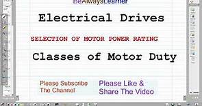26 || Classes of Motor Duty || Electrical Drives