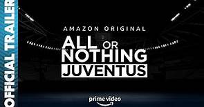 All or Nothing: Juventus | First Look Trailer