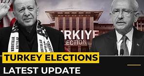 Turkey elections 2023: Latest Update