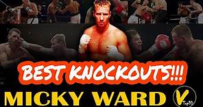 5 Micky Ward Greatest Knockouts