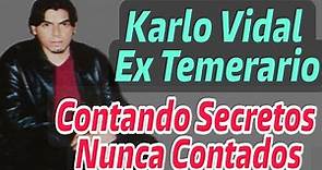 Karlo Vidal Contando Secretos De Temerarios