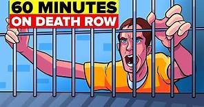 Last 60 Minutes of Being on Death Row
