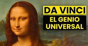Leonardo da Vinci, el genio universal