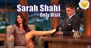 Sarah Shahi - 2/2 Visits In Chronological Order