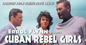 Cuban Rebel Girls (1959) Errol Flynn | Positively No Refunds! | Negative comments welcome!