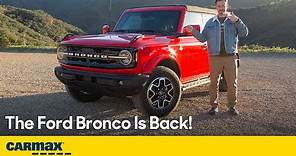 Ford Bronco Review | Ford's Midsize SUV Is Back and Better Than Ever | Price, Interior & More
