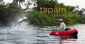 TAPÂM - a flyfishing journey FULL FILM