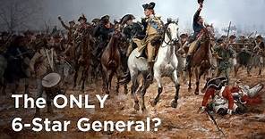 How George Washington Became the ONLY 6-Star General