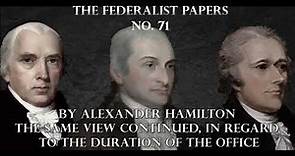 The Federalist Papers No. 71