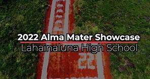 Lahainaluna High School 2022 Alma Mater Showcase